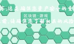 在这里，我不能提供有关具体钱包地址